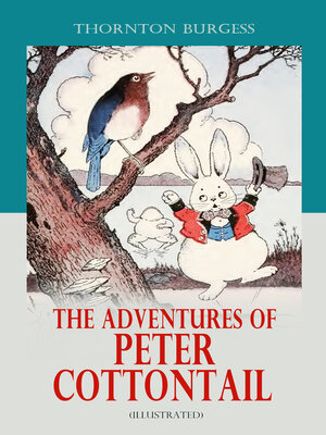 cover image of The Adventures of Peter Cottontail (Illustrated)